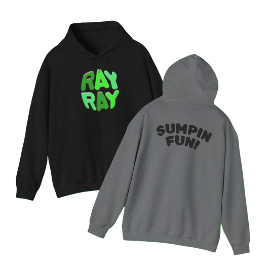 RAY RAY SUMPIN FUN! HOODIE